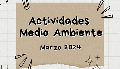 destacada Actividades de Medio Ambiente - Marzo 2024-1