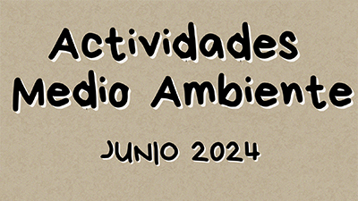 Actividades Medioambientales - Junio 2024-1