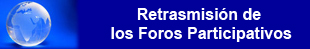 Retrasmisi�n_Foros_Presenciales. Este enlace se abrir&aacute; en una ventana emergente.