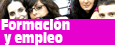 Formaci�n y empleo