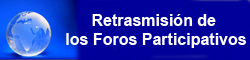 Retrasmision de Foros. Este enlace se abrir&aacute; en una ventana emergente