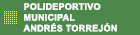 Titulo polideportivo Municipal Andres Torrejón