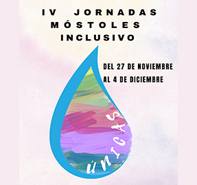 IV Jornadas Móstoles Inclusivo - Del 27 de noviembre al 4 de diciembre de 2022