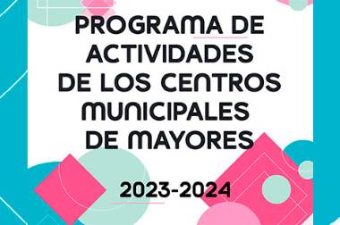 Imagen destacada Programa anual de actividades de los Centros Municipales de Mayores 2023-24-1