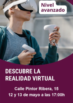 12 y 13 de mayo 2025 - Descubre la realidad virtual - CCD