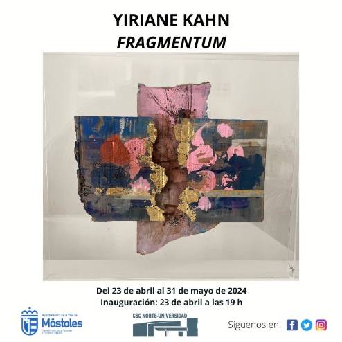 Exposición "Fragmentum" de la artista Yiriane Kahn