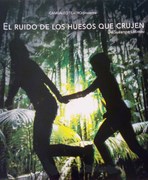 EL RUIDO DE LOS HUESOS QUE CRUJEN