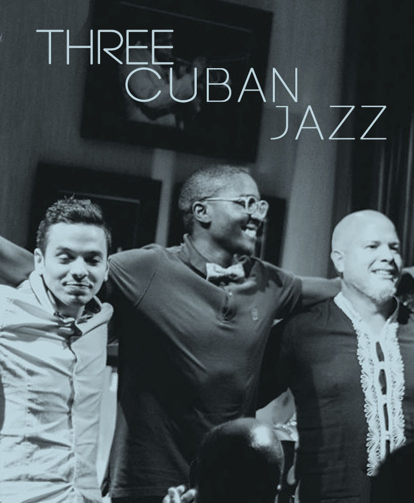 THREE CUBAN JAZZ
