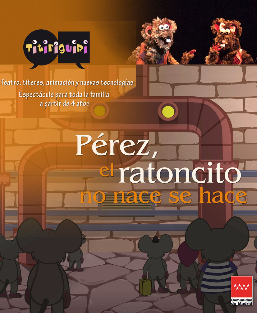 PÉREZ, EL RATONCITO NO NACE, SE HACE